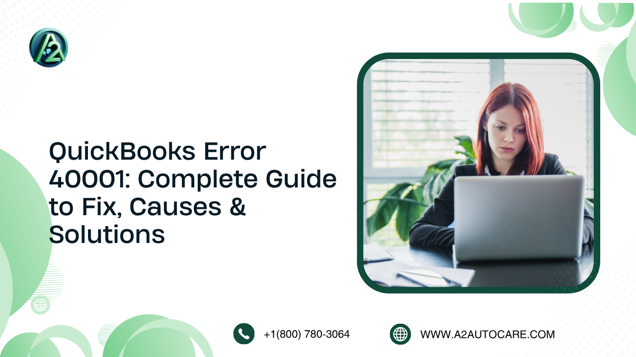 Fix QuickBooks Error 40001 Without Technical Knowledge Using This Guide